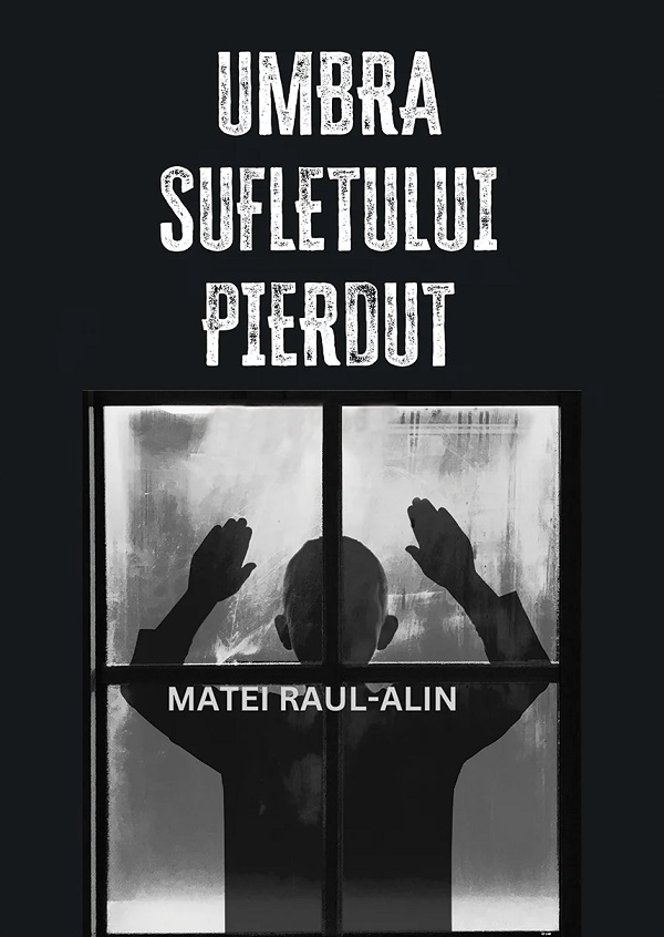 Cartea Umbra sufletului pierdut de Raul-Alin Matei
