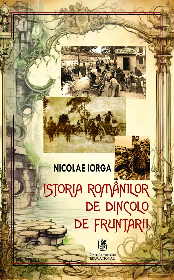 Cartea Istoria romanilor de dincolo de fruntarii de Nicolae Iorga