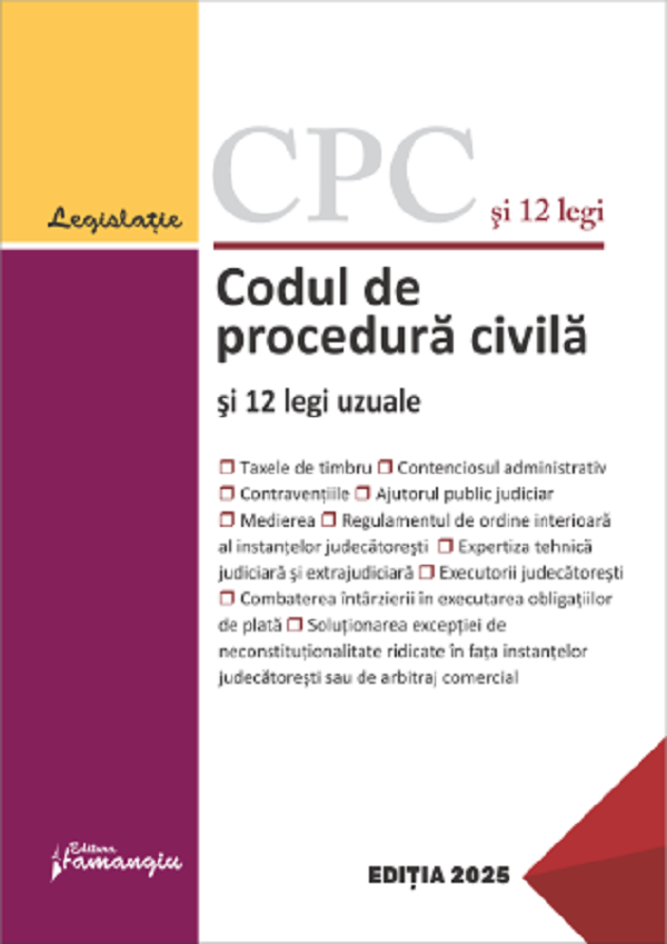 Cartea Codul de procedura civila si 12 legi uzuale Act.11 februarie 2025 – Editura HAMANGIU