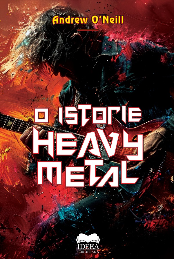 Cartea O istorie Heavy Metal de Andrew O\'Neill