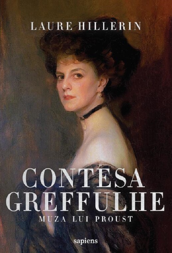 Cartea Contesa Greffulhe. Muza lui Proust de Laure Hillerin