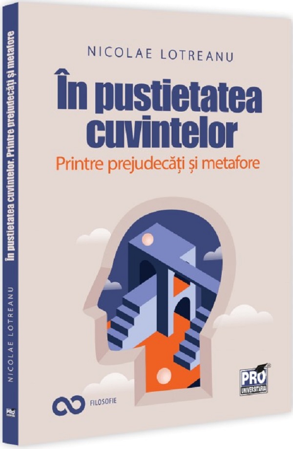 Cartea In pustietatea cuvintelor. Printre prejudecati si metafore