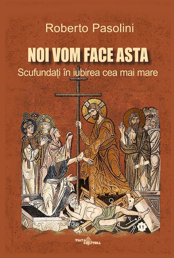 Cartea Noi vom face asta. Scufundati in iubirea cea mai mare de Roberto Pasolini