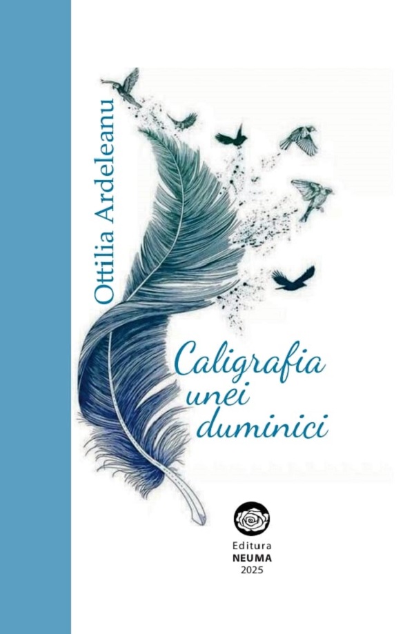 Cartea Caligrafia unei duminici de Ottilia Ardeleanu – Editura NEUMA