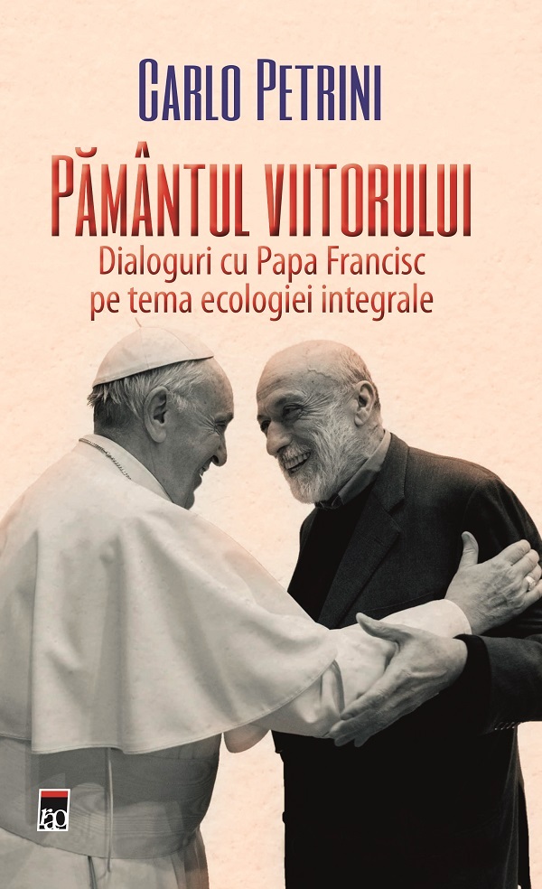 Cartea Pamantul viitorului de Carlo Petrini