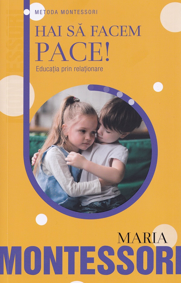 Cartea Hai sa facem pace! Educatia prin relationare