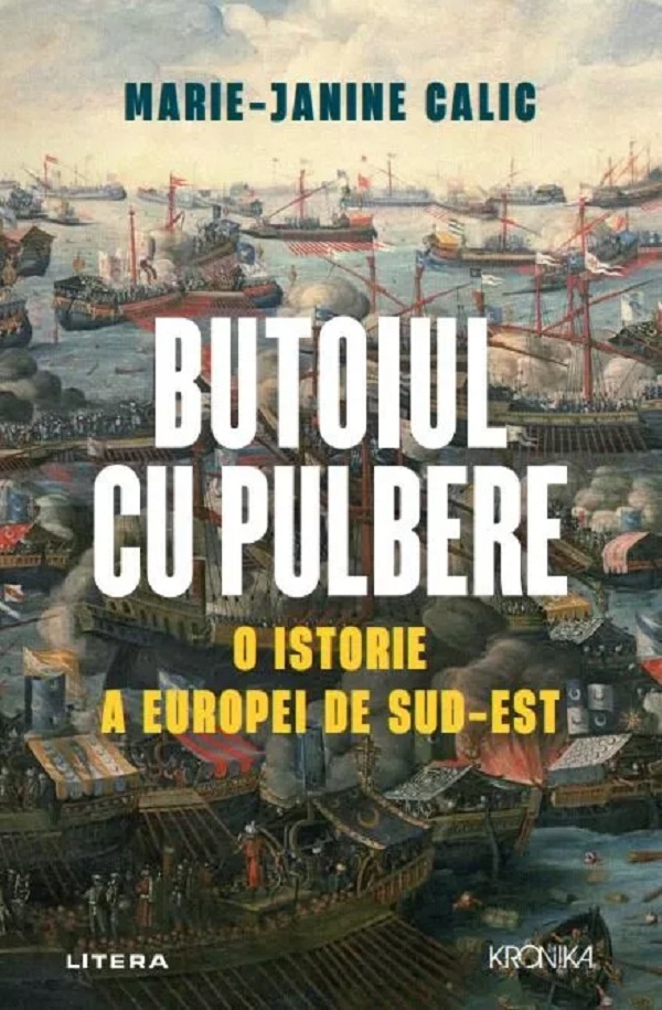 Cartea Butoiul cu pulbere. O istorie a Europei de Sud-Est de Marie-Janine Calic