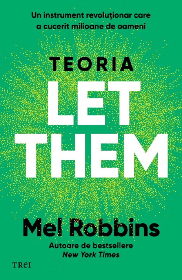 Cartea Teoria Let Them. Un instrument revolutionar care a cucerit milioane de oameni