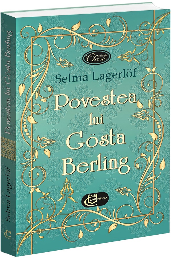 Cartea Povestea lui Gosta Berling de Selma Lagerlof