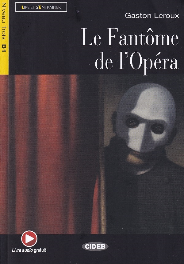 Cartea Le Fantome de l Opera de Gaston Leroux