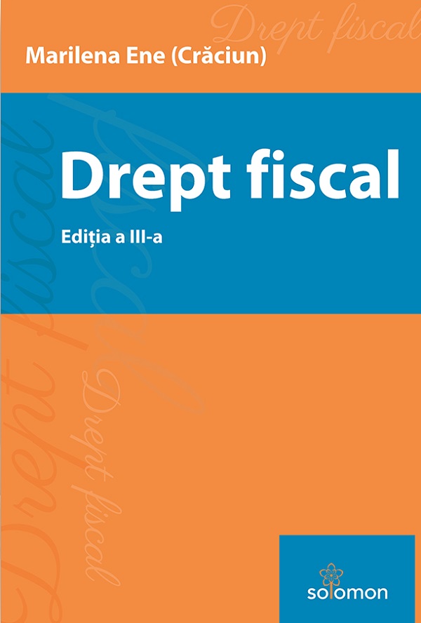 Cartea Drept fiscal Ed.3 de Marilena Ene