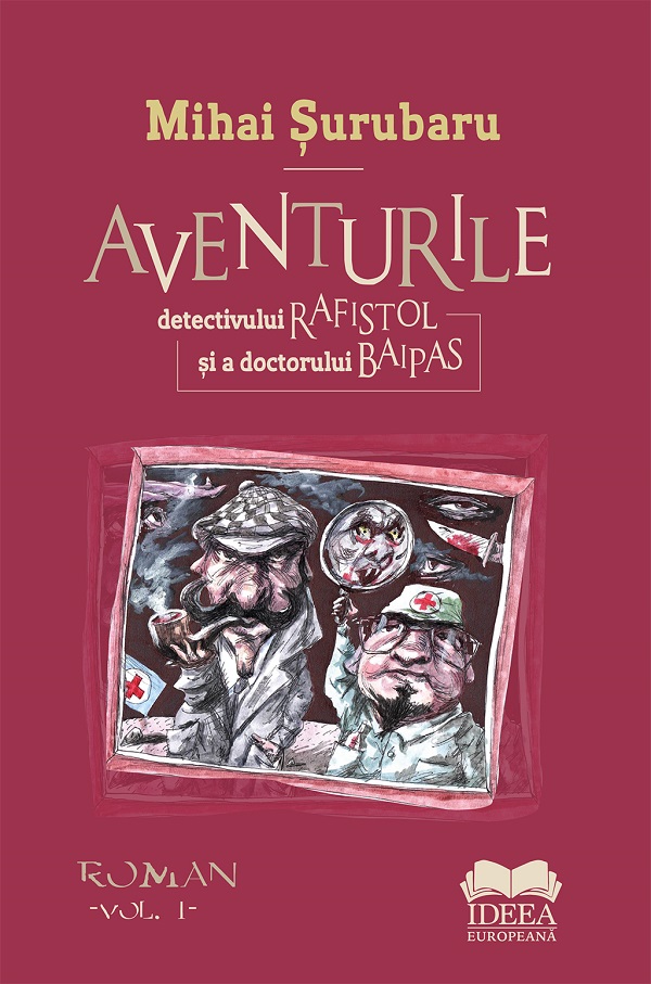 Cartea Aventurile detectivului Rafistol si a doctorului Baipas