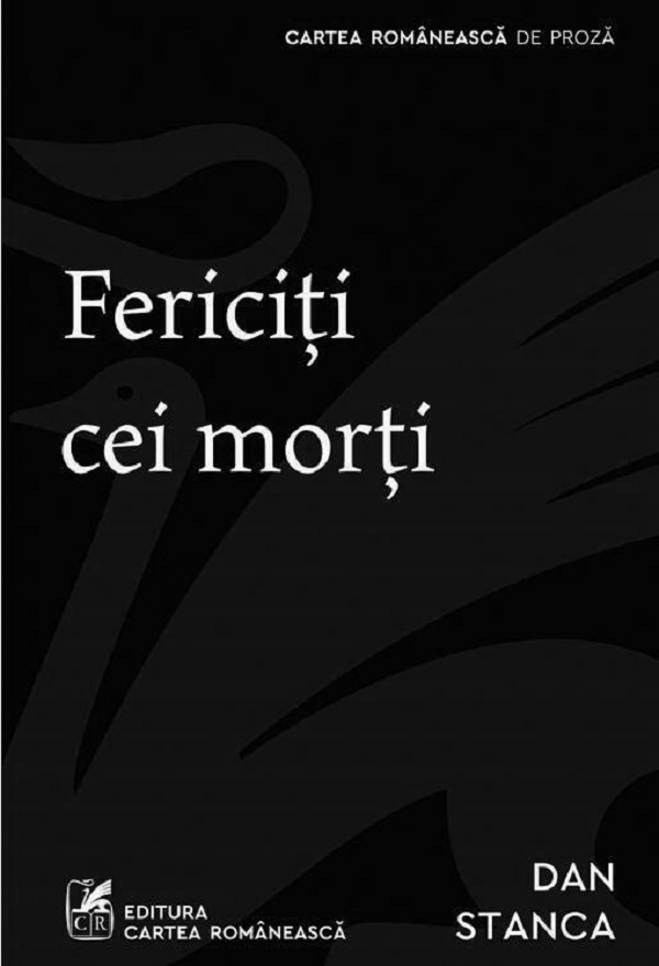 Cartea Fericiti cei morti de Dan Stanca