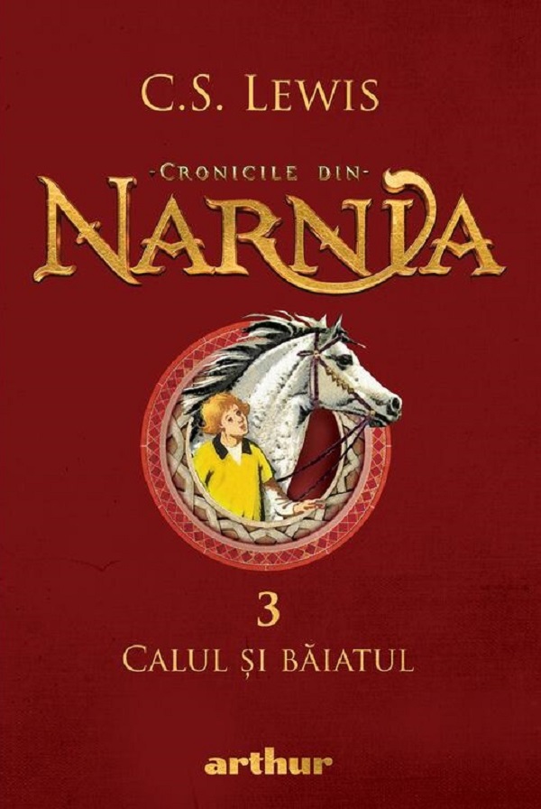 Cartea Cronicile din Narnia Vol.3: Calul si baiatul de C. S. Lewis