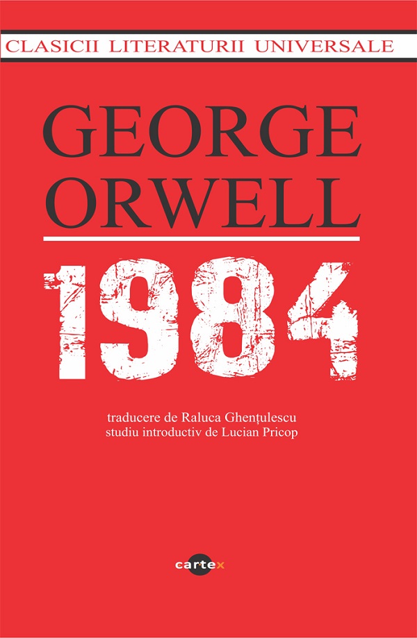 Cartea 1984 de George Orwell – Editura CARTEX