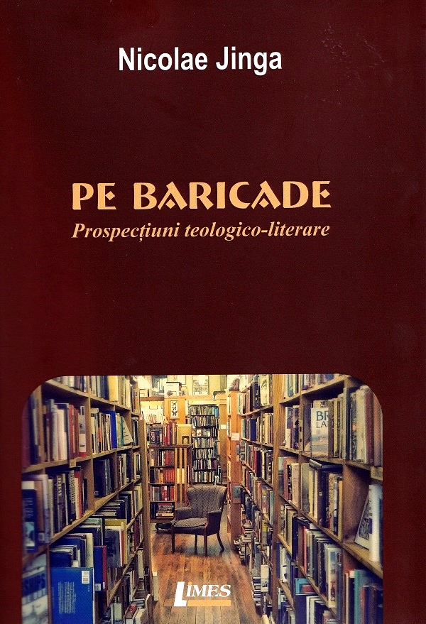 Cartea Pe baricade. Prospectiuni teologico-literare