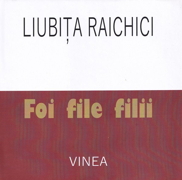 Foi, file, filii, Liubita Raichici – copertă