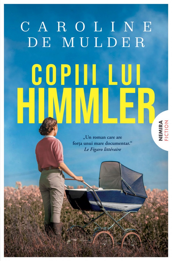 Cartea Copiii lui Himmler de Caroline De Mulder