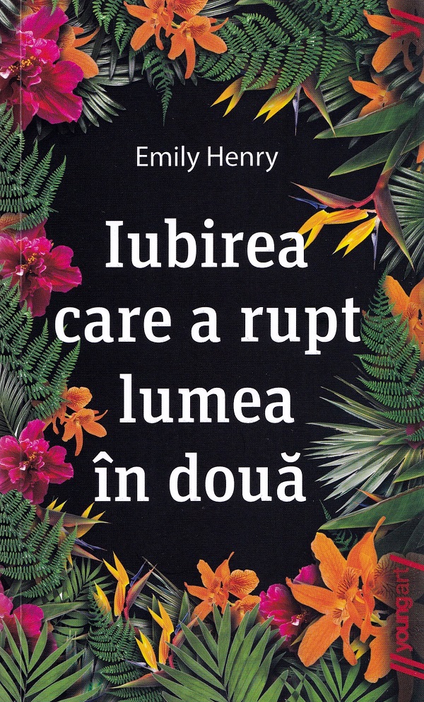 Cartea Iubirea care a rupt lumea in doua