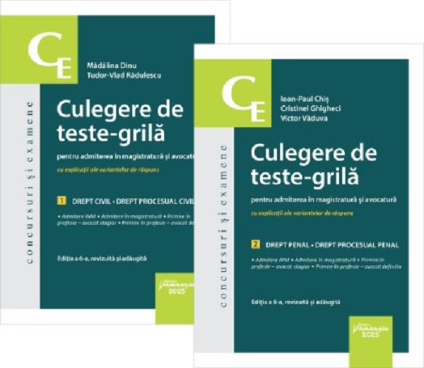 Cartea Culegere de teste-grila pentru admiterea in magistratura si avocatura Ed.6 de Cristinel Ghigheci, Victor Vaduva, Madalina Dinu, Tudor Vlad Radulescu, Ioan-Paul Chis