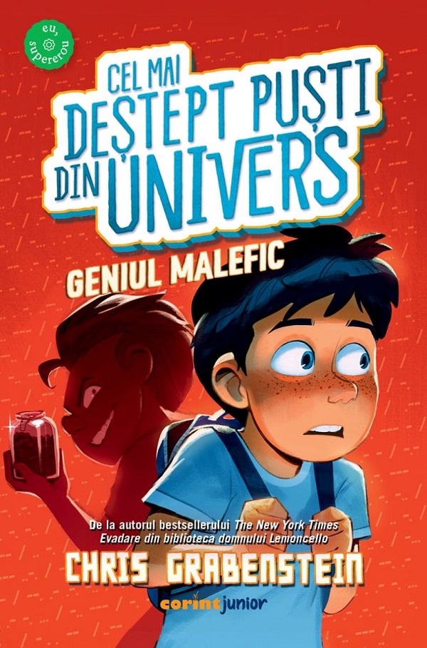 Cartea Geniul malefic. Seria Cel mai destept pusti din Univers Vol.3 de Chris Grabenstein