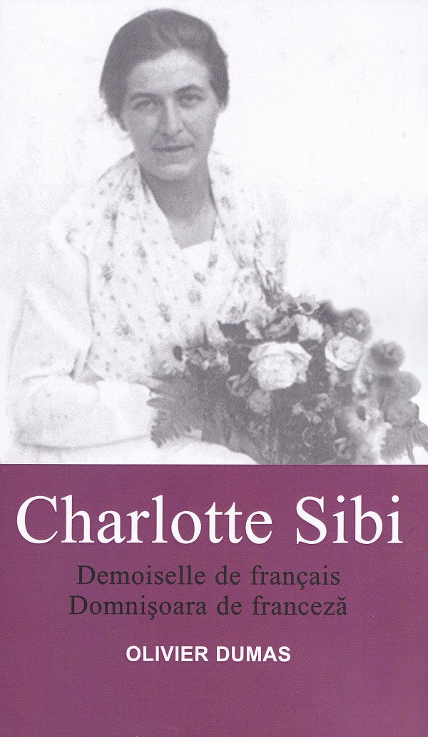 Cartea Charlotte Sibi. Demoiselle de francais. Domnisoara de franceza de Olivier Dumas
