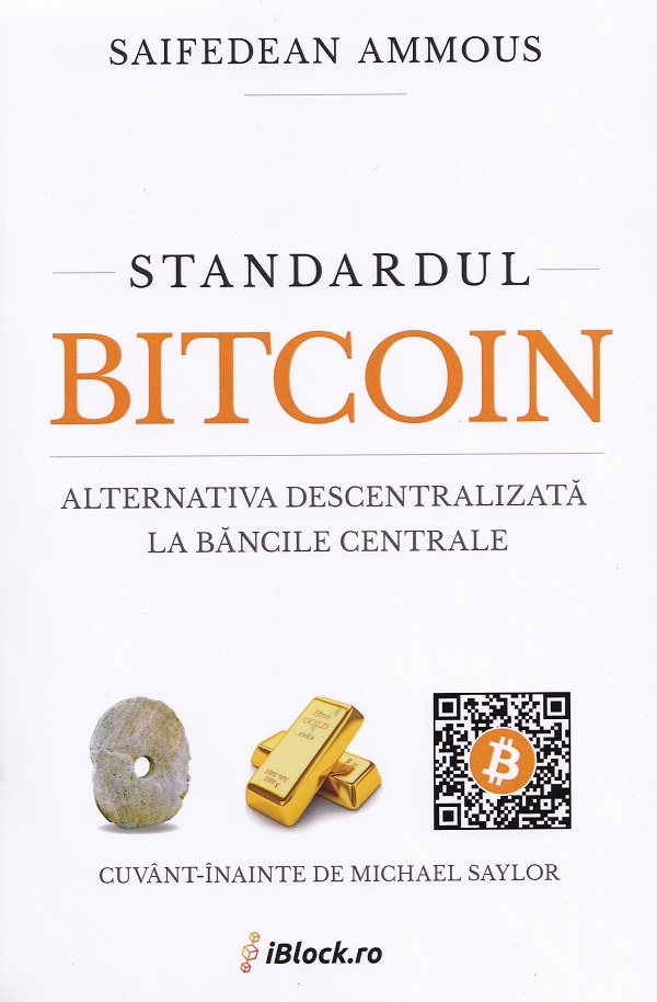 Cartea Standardul Bitcoin. Alternativa descentralizata la bancile centrale de Saifedean Ammous