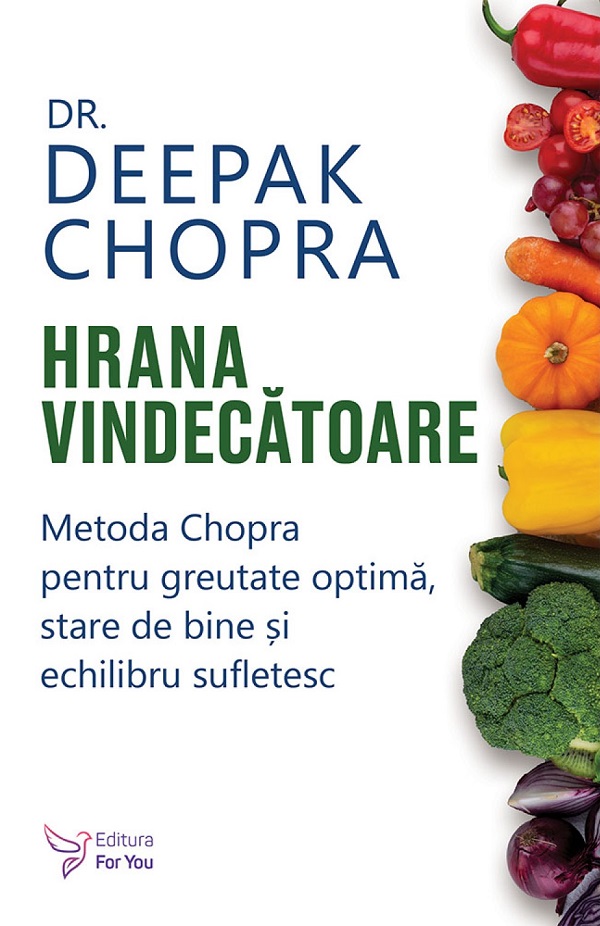 Cartea Hrana vindecatoare de Deepak Chopra