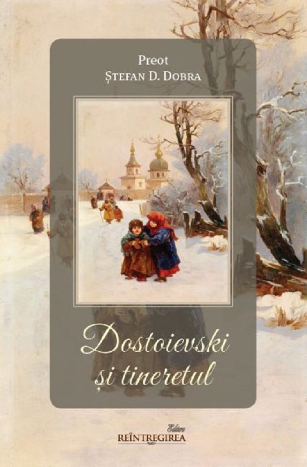 Cartea Dostoievski si tineretul de Stefan D. Dobra