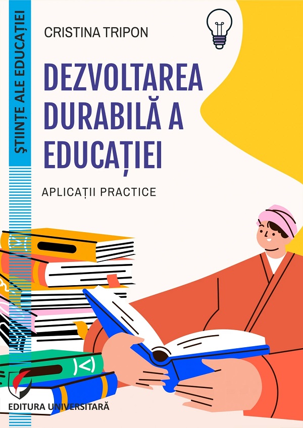 Cartea Dezvoltarea durabila a educatiei. Aplicatii practice de Cristina Tripon