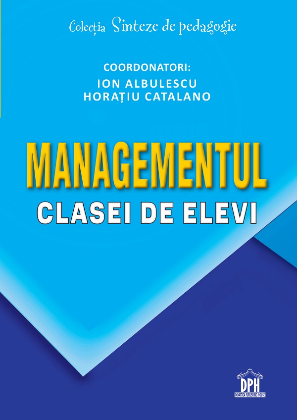 Cartea Managementul clasei de elevi de Horatiu Catalano, Ion Albulescu