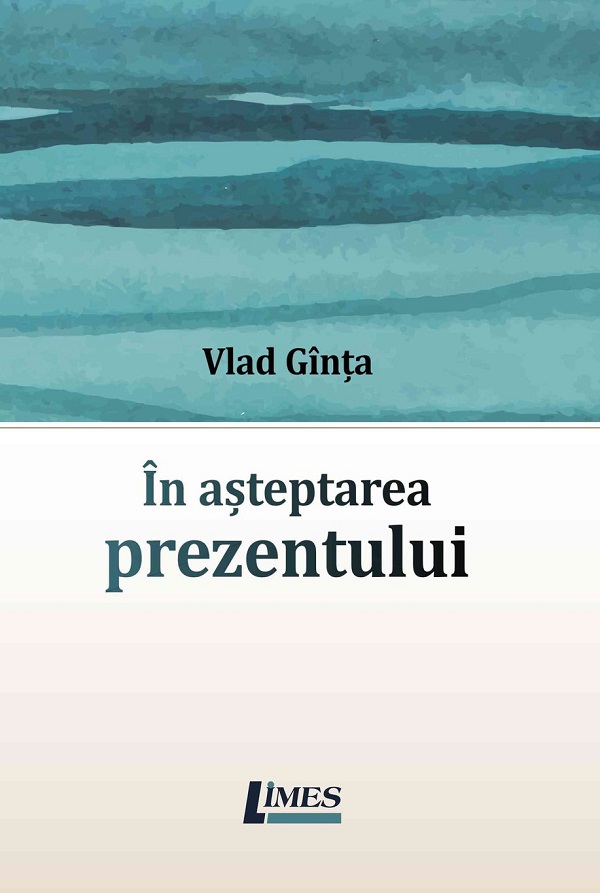In asteptarea prezentului, Vlad Ginta – copertă