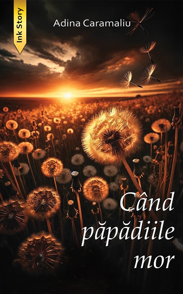 Cartea Cand papadiile mor de Adina Caramaliu