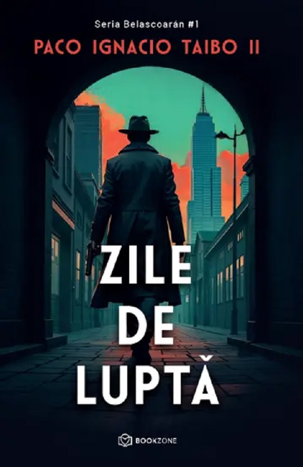 Zile de lupta. Seria Belascoaran Vol.1, Paco Ignacio Taibo II – copertă