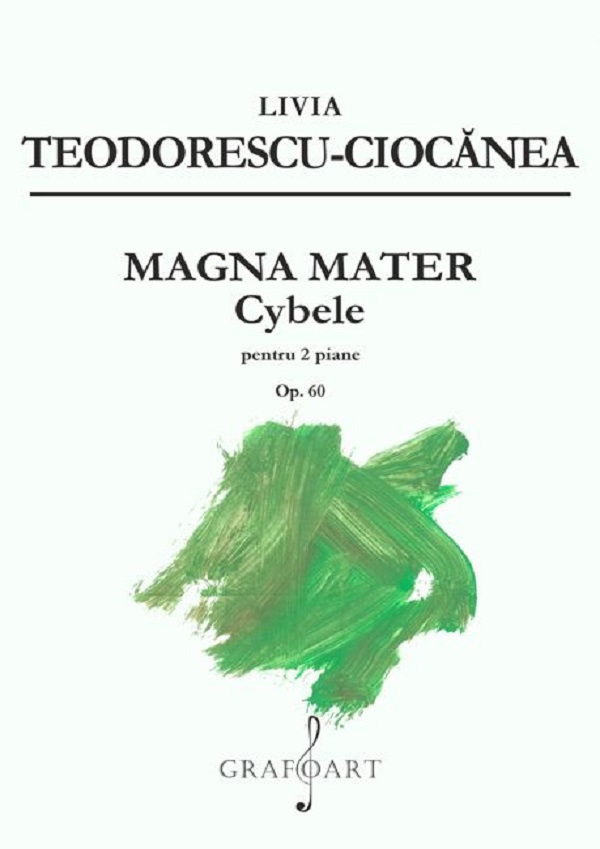 Cartea Magna Mater. Cybele pentru 2 piane Op.60