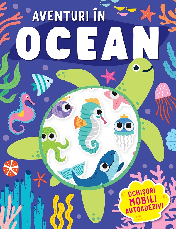 Cartea Aventuri in ocean. Ochisori mobili autoadezivi – Editura KREATIV