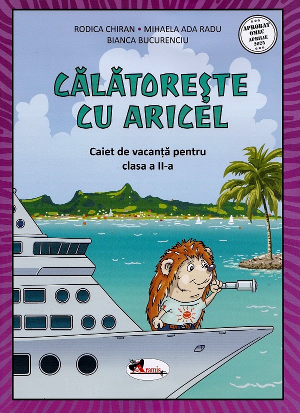 Cartea Calatoreste cu Aricel. Caiet de vacanta pentru clasa 2 de Bianca Bucurenciu, Mihaela Radu, Rodica Chiran