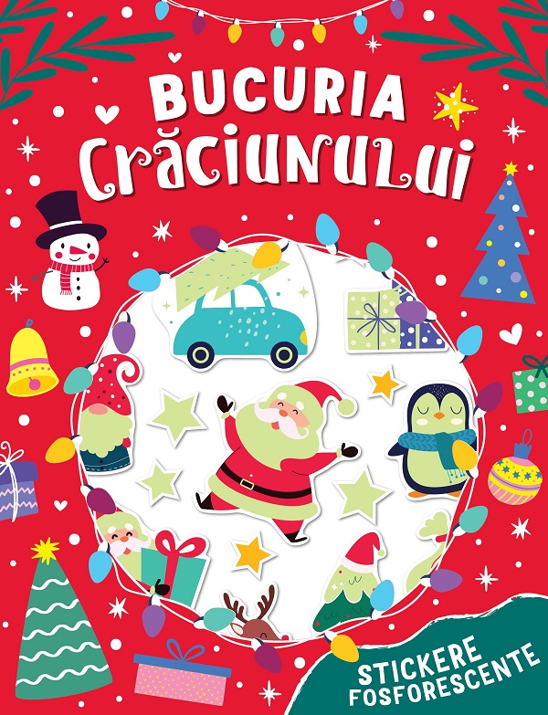 Cartea Bucuria Craciunului. Stickere fosforescente – Editura KREATIV