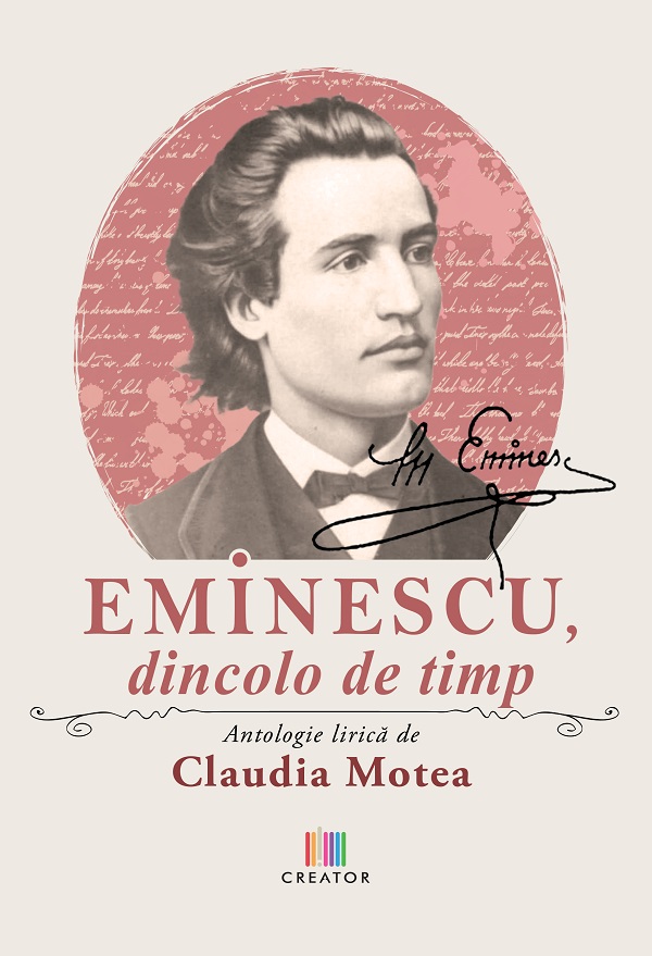 Cartea Eminescu, dincolo de timp. Antologie lirica de Claudia Motea