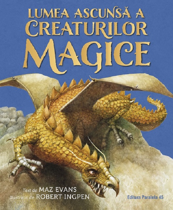 Cartea Lumea ascunsa a creaturilor magice de Maz Evans