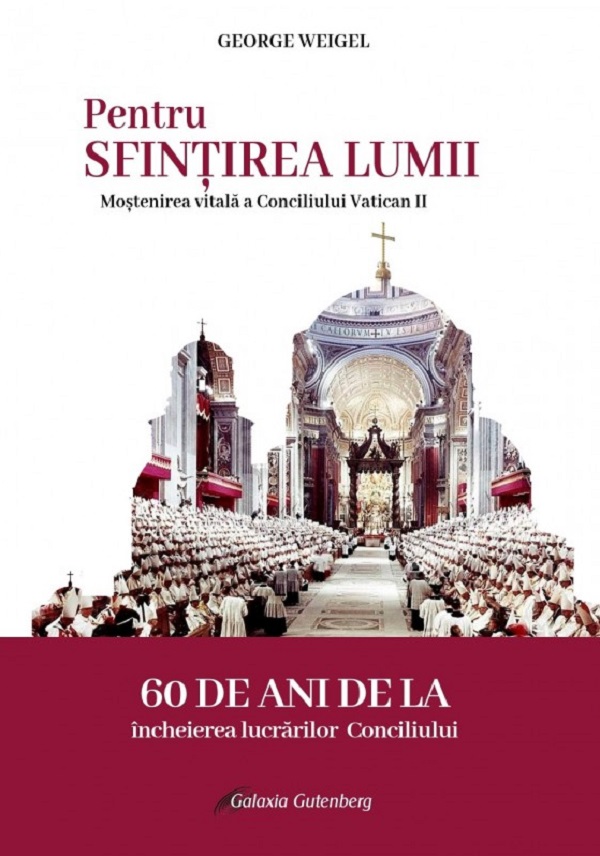 Cartea Pentru sfintirea lumii. Mostenirea vitala a Conciliului Vatican II
