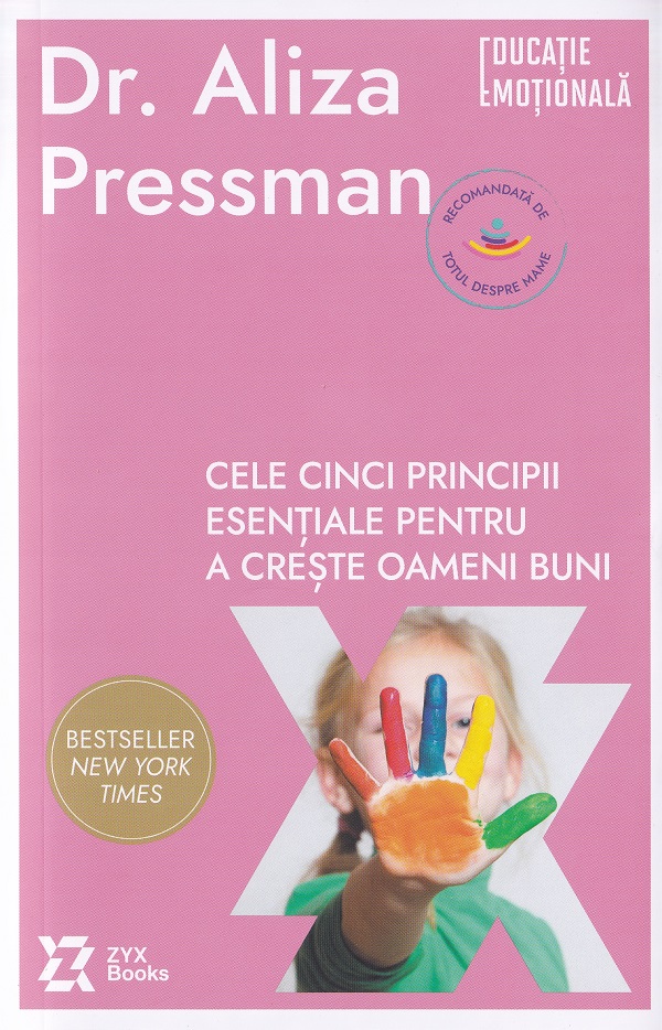 Cartea Cele cinci principii esentiale pentru a creste oameni buni de Aliza Pressman