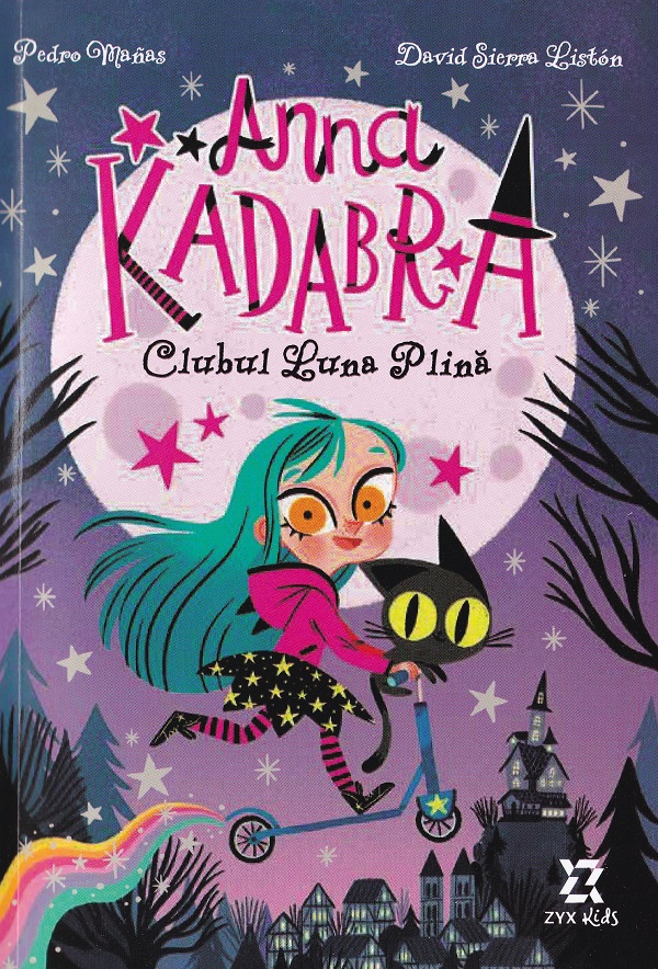 Cartea Anna Kadabra Vol.1: Clubul luna plina de David Sierra Liston, Pedro Manas