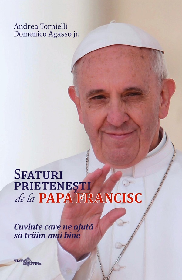 Cartea Sfaturi prietenesti de la Papa Francisc