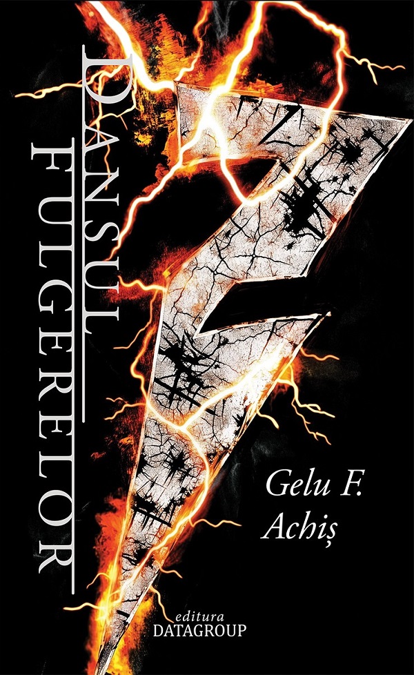 Cartea Dansul Fulgerelor. Seria Dalidan Zarthas Vol.4 de Gelu F. Achis – Editura DATAGROUP