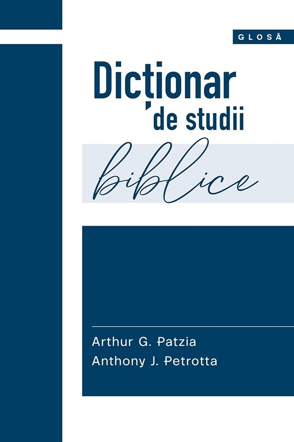 Dictionar de studii biblice, Anthony J. Petrotta, Arthur G. Patzia – copertă