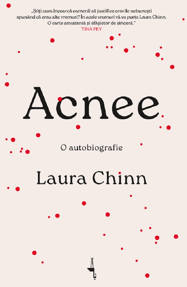 Cartea Acnee. O autobiografie de Laura Chinn – Editura ALICE BOOKS