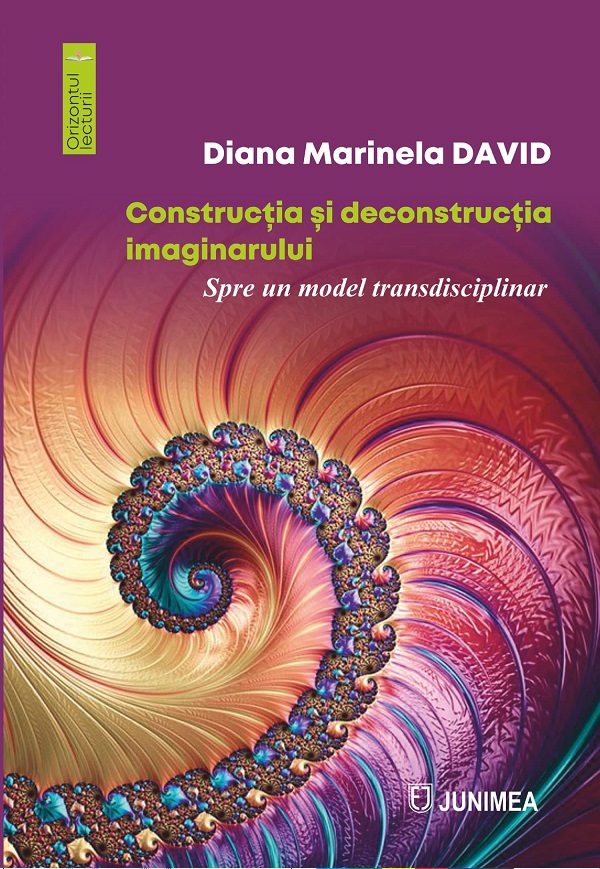 Cartea Constructia si deconstructia imaginarului de Diana Marinela David