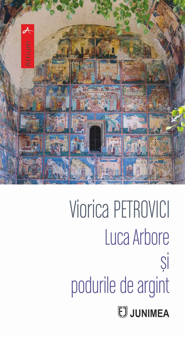 Cartea Luca Arbore si Podurile de argint de Viorica Petrovici – Editura JUNIMEA