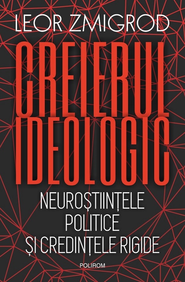 Cartea Creierul ideologic de Leor Zmigrod